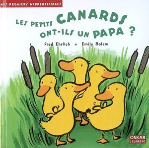 Couverture de Les petits canards ont-ils un papa ?