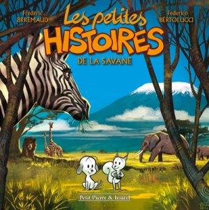 Couverture de Les petites histoires de la savane