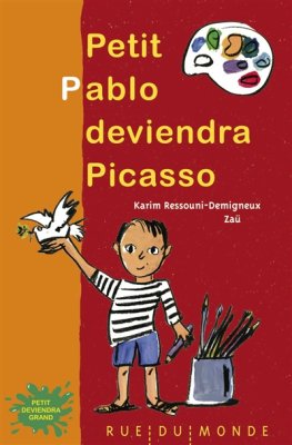 Couverture de Petit Pablo deviendra Picasso