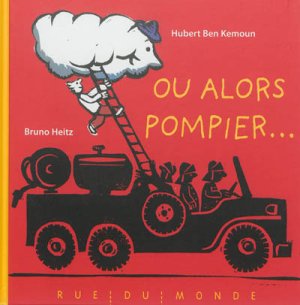 Couverture de Ou alors pompier