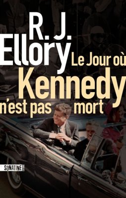 Couverture de Le jour où Kennedy n'est pas mort