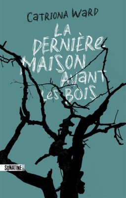 Couverture de La dernière maison avant les bois