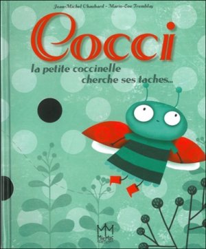 Couverture de Cocci, la petite coccinelle cherche ses taches