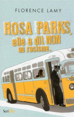 Couverture de Rosa Parks, elle a dit non au racisme
