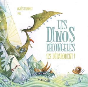 Couverture de Les dinos décongelés ils débarquent !