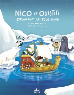 Couverture de Nico et Ouistiti explorent le Pôle Nord