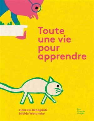 Couverture de Toute une vie pour apprendre