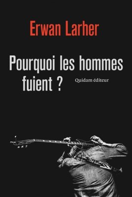 Couverture de Pourquoi les hommes fuient ?