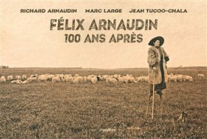 Couverture de Félix Arnaudin, 100 ans après