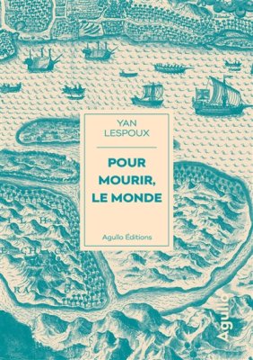 Couverture de Pour mourir, le monde