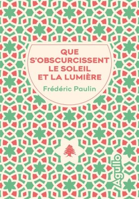 Couverture de Que s'obscurcissent le soleil et la lumière
