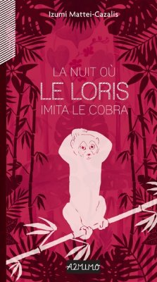 Couverture de La nuit où le loris imita le cobra
