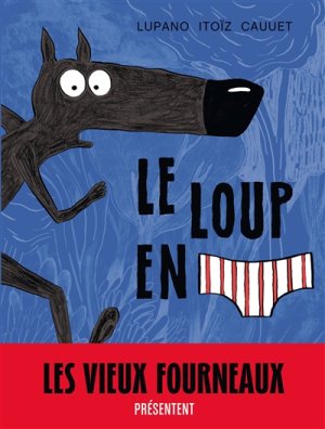 Couverture de Le loup en [slip]