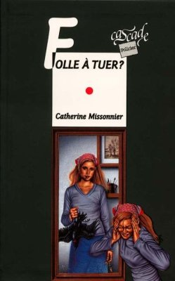 Couverture de Folle à tuer
