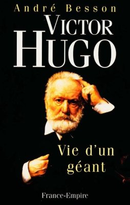 Couverture de Victor Hugo - vie d'un géant