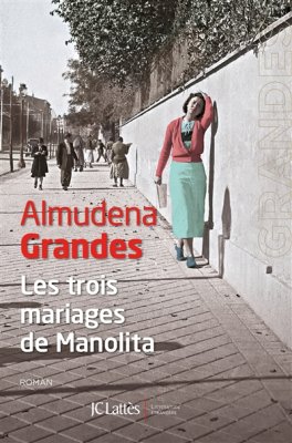 Couverture de Les trois mariages de Manolita