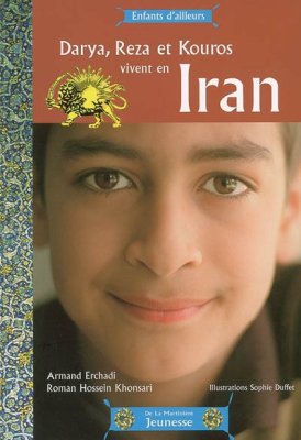 Couverture de Darya, Reza et Kouros vivent en Iran