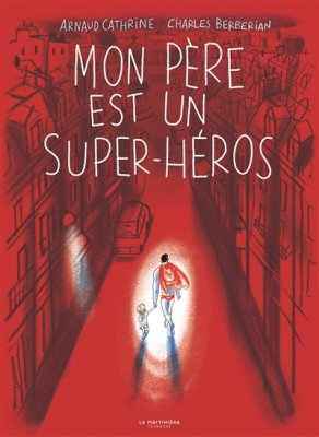 Couverture de Mon père est un super-héros