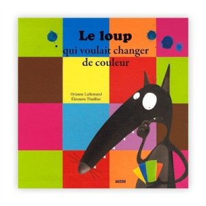Couverture de Le loup qui voulait changer de couleur