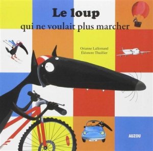 Couverture de Le loup qui ne voulait plus marcher