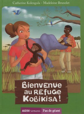 Couverture de Bienvenue au refuge Kobikisa