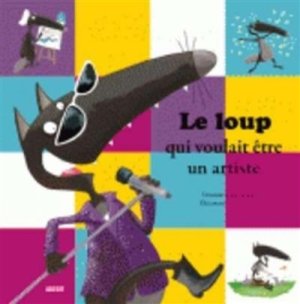 Couverture de Le Loup qui voulait être un artiste