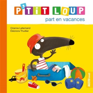 Couverture de P'tit loup part en vacances
