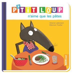 Couverture de P'tit Loup n'aime que les pâtes