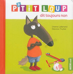 Couverture de P'tit Loup dit toujours non
