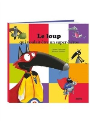 Couverture de Le loup qui voulait être un super-héros