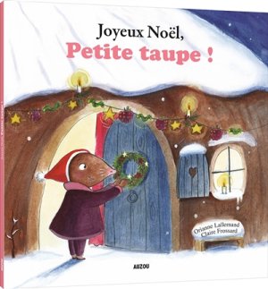 Couverture de Joyeux Noël, petite taupe !