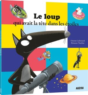 Couverture de Le loup qui avait la tête dans les étoiles