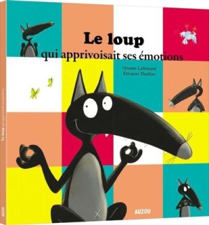 Couverture de Le loup qui apprivoisait ses émotions