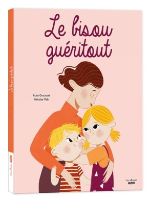 Couverture de Le bisou guéritout