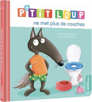 Couverture de P'tit loup ne met plus de couches