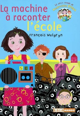 Couverture de La machine à raconter l'école