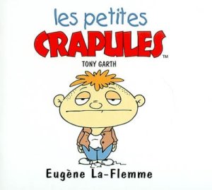 Couverture de Les petites crapules - Eugène la flemme