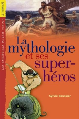 Couverture de La mythologie et ses super-héros