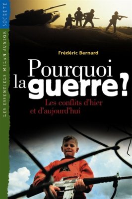 Couverture de Pourquoi la guerre ? - les conflits d'hier et d'aujourd'hui