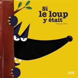 Couverture de Si le loup y etait...