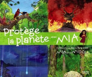 Couverture de Protège la planète avec Mia