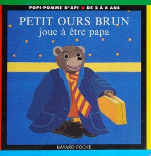 Couverture de Petit Ours Brun joue à être papa