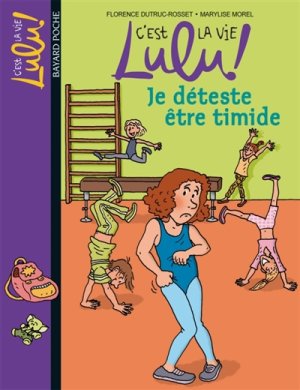 Couverture de Je déteste être timide