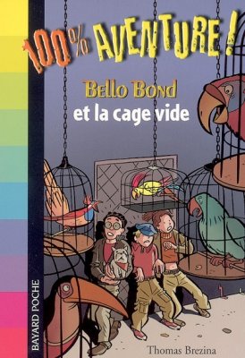 Couverture de Bello Bond et la cage vide