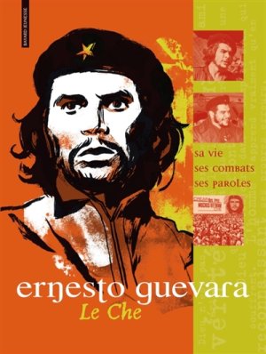 Couverture de Ernesto Guevara - Le Che