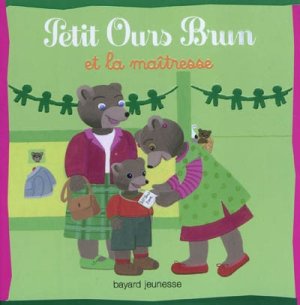 Couverture de Petit Ours brun et la maîtresse