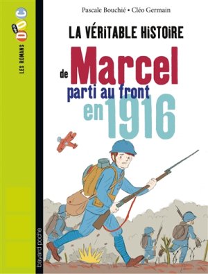Couverture de La véritable histoire de Marcel, soldat pendant la Première guerre mondiale