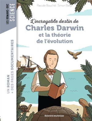 Couverture de L'incroyable destin de Charles Darwin et la théorie de l'évolution