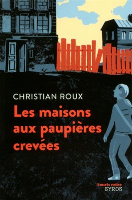 Couverture de Les maisons aux paupières crevées