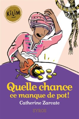 Couverture de Quelle chance ce manque de pot!